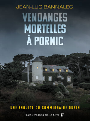 cover image of Vendanges mortelles à Pornic. Une enquête du commissaire Dupin